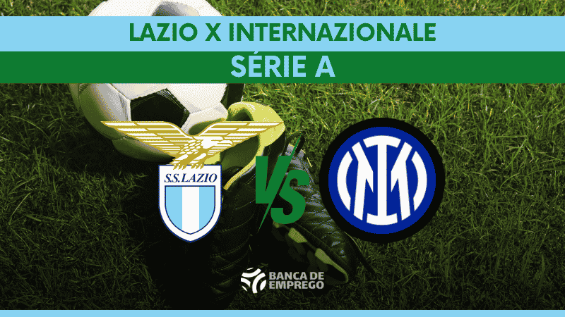 Lazio x Internazionale: tudo sobre o confronto, onde assistir e análise atual da Série A