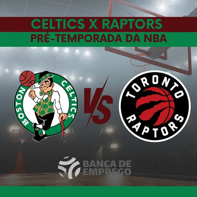 Celtics x Raptors