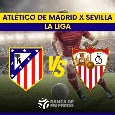 Atlético de Madrid x Sevilla