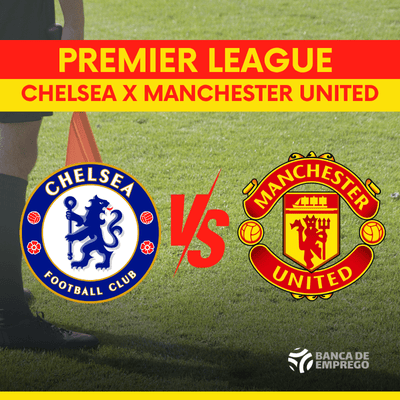 Chelsea x Manchester United se enfrentam em duelo imperdível nessa sexta, 16/05, veja como acompanhar. Chelsea x Manchester United