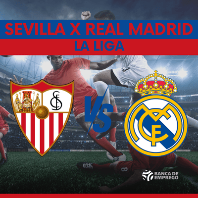Sevilla x Real Madrid se enfrentam em duelo neste domingo, 18/05, confira todo os detalhes! Sevilla x Real Madrid