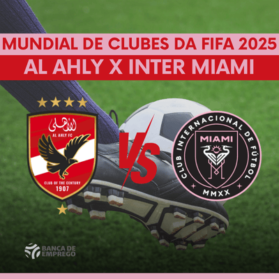 Al Ahly x Inter Miami jogam a abertura do Mundial de Clubes. Al Ahly x Inter Miami